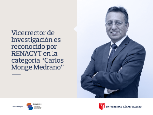 Vicerrector de Investigación es reconocido por RENACYT en la categoría “Carlos Monge Medrano”